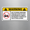 WARNING: Remove Tight Fitting Clothing
