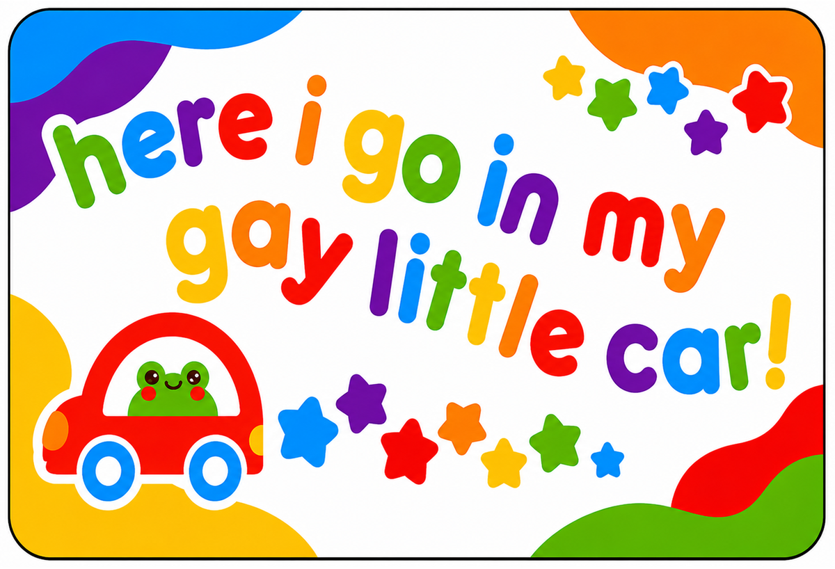 Funny “Gay Little Car” Bumper Sticker